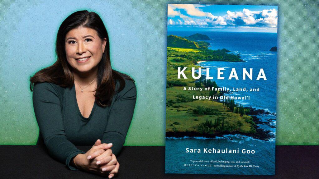 Author Sara Kehaulani Goo and her memoir, "Kuleana."