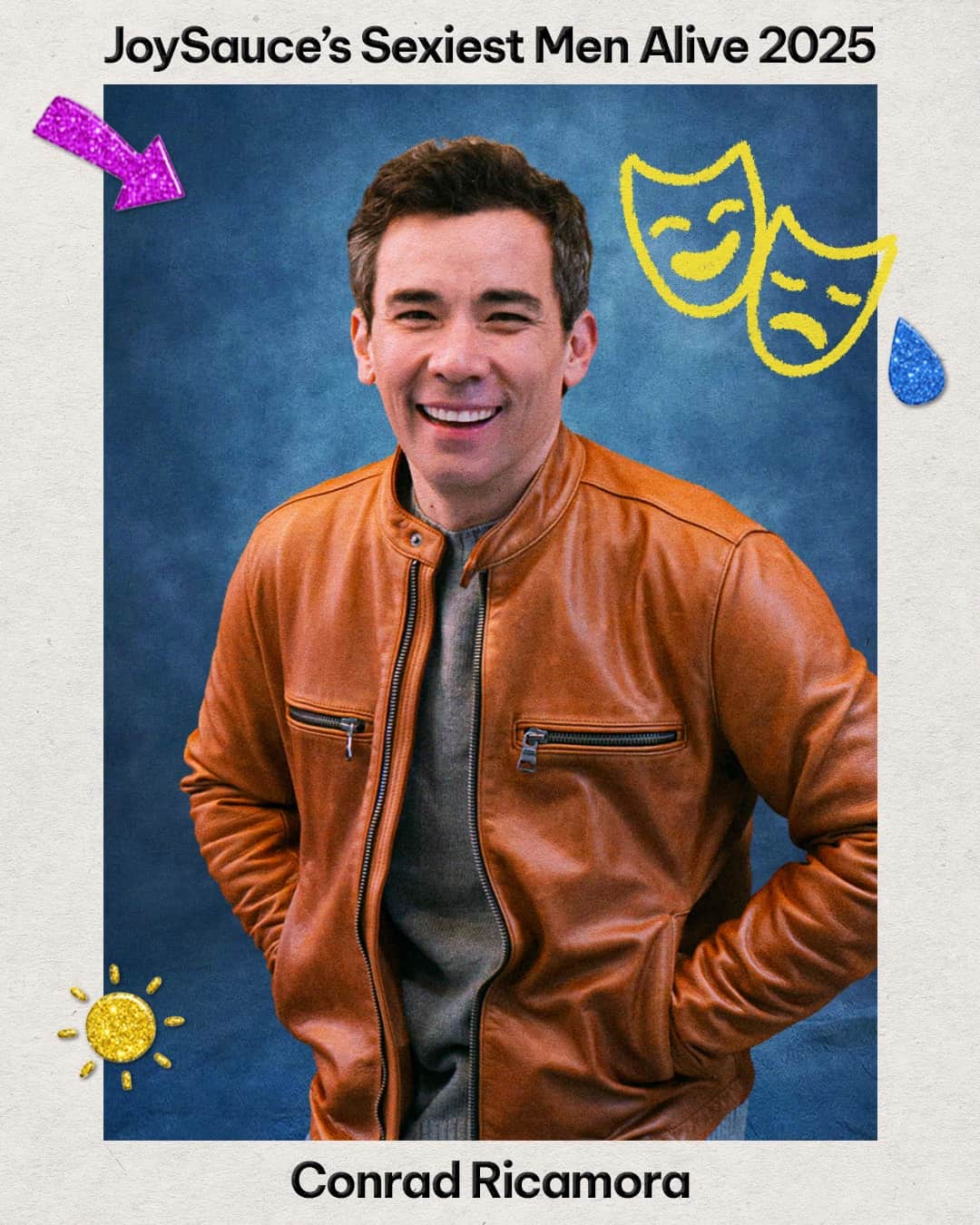 A smiling man in a brown leather jacket stands against a blue background. Text above reads “JoySauce’s Sexiest Asian Pacific Islander Men 2025.” The image features fun icons and “Conrad Ricamora” written at the bottom.
