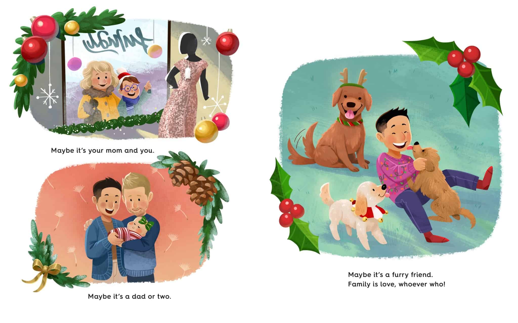 Three illustrated scenes: a parent and child shopping, two dads holding a baby, and a boy playing with three dogs. Festive decorations frame each scene. Text celebrates different kinds of families and the love they share.