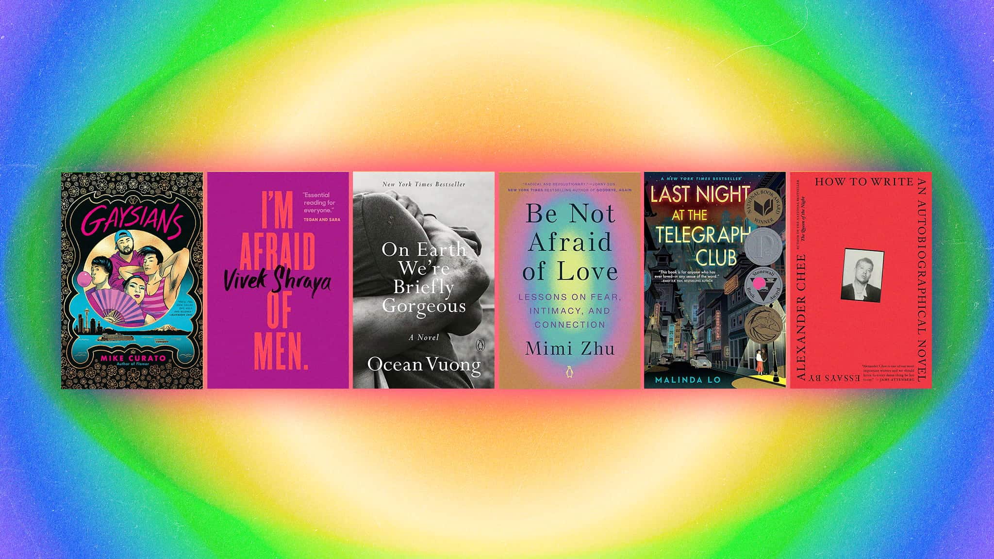Six LGBTQ Asian American books are lined up against a vibrant rainbow-colored background, including Gay-zians, On Earth We're Briefly Gorgeous, Last Night at the Telegraph Club, and more—celebrating queer stories and voices.