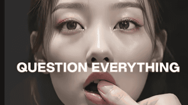 A person gazes forward with parted lips and a finger touching their lower lip, as if caught in a moment of equinox-like balance between curiosity and contemplation. The words QUESTION EVERYTHING are written across the image.