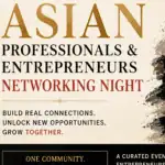 Event flyer with large gold and black text reading: ASIAN PROFESSIONALS & ENTREPRENEURS NETWORKING NIGHT. Build real connections. Unlock new opportunities. Grow together.” A silhouette appears on the right side.