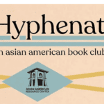 A graphic with the text Hyphenat and an asian american book club above a blue logo for the Asian American Resource Center.