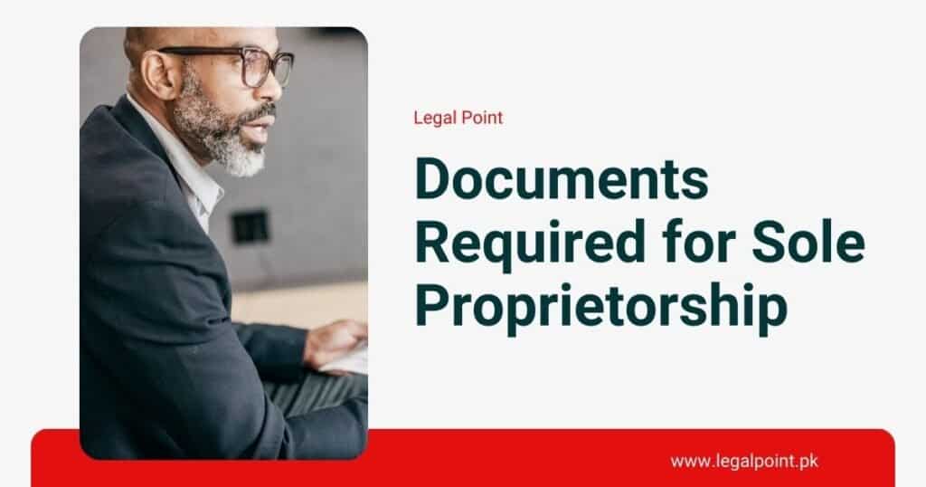 Documents-required-for-sole-proprietors-in-pakistan