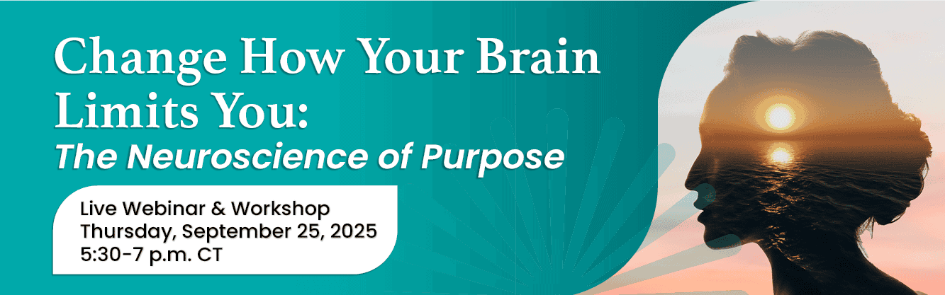 Change How Your Brain Limits You: The Neuroscience of Purpose Header