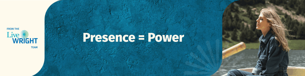 Presence = Power