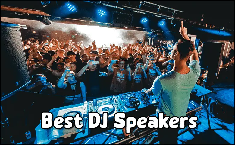 A DJ performs on stage for a large, energetic crowd, powered by top-tier DJ speakers; text overlay reads "Best DJ Speakers.