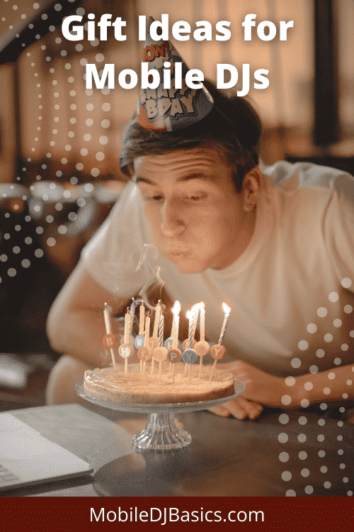 Young person wearing a birthday hat blows out candles on a cake, with the text "Gift Ideas for DJs" and the website "MobileDJBasics.com" displayed.