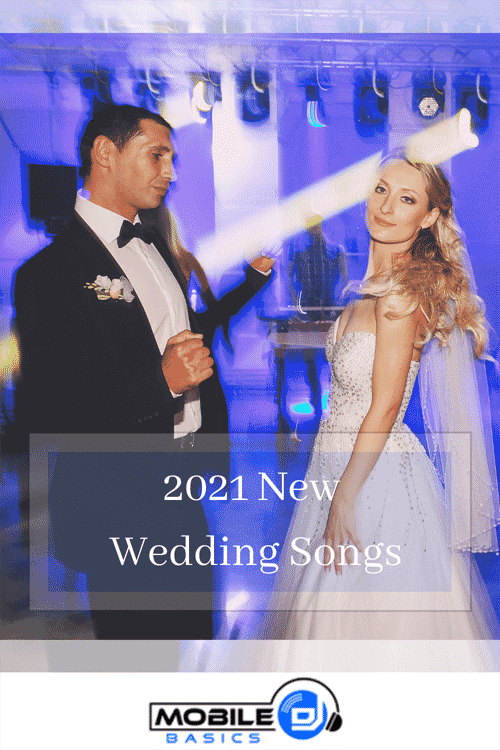 A bride and groom dance under blue lighting at their wedding reception; text reads "2021 New Wedding Songs" alongside the Mobile DJ logo.