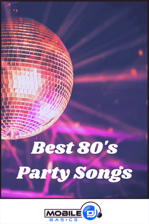 A disco ball shines with pink and purple lights in the background, while "Best Party Songs of the 80's" appears above a Mobile DJ logo.