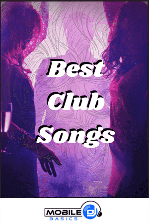 Two people dancing in a club with colorful lighting and fog, overlaid with the text "Best Club & Party Songs" and a "Mobile DJ Basics" logo at the bottom.