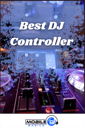 Close-up of a DJ controller with text overlay reading "Best DJ Controllers" and the Mobile DJ Basics logo at the bottom.
