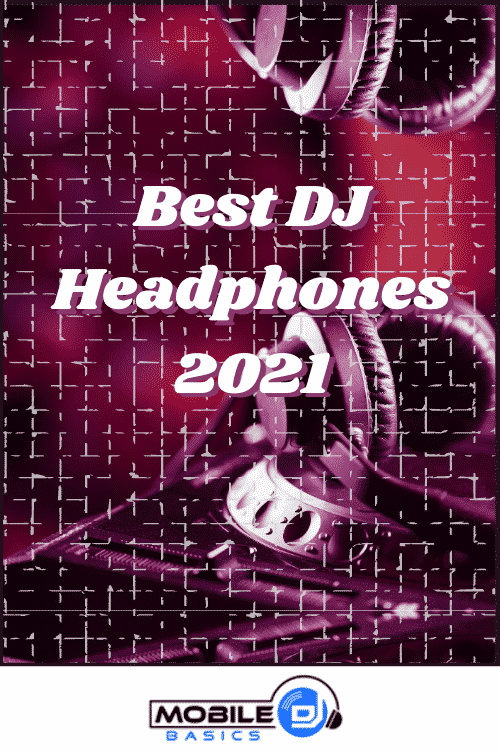 A pair of DJ headphones in a red-lit setting with the text "Best DJ Headphones 2021" showcasing the top picks from Best DJ Headphones, plus the Mobile DJ Basics logo at the bottom.