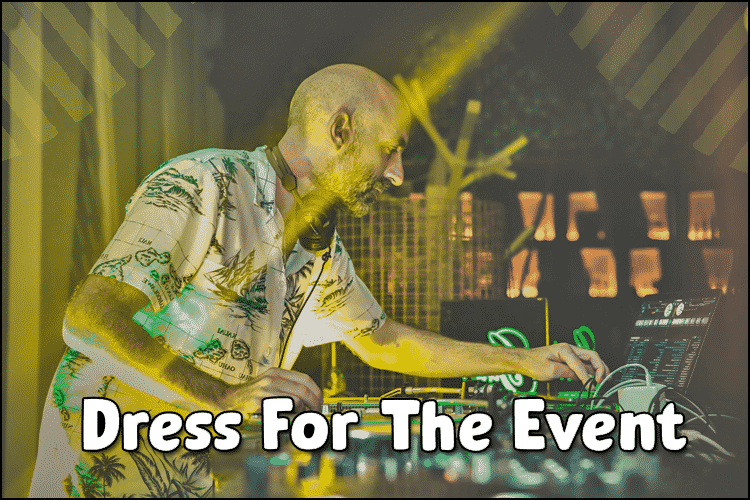 A DJ wearing a patterned short-sleeve shirt mixes music on a console, with bold text reading "Dress For The Event" over the image—perfect inspiration for anyone wondering, What Should a Mobile DJ wear?.