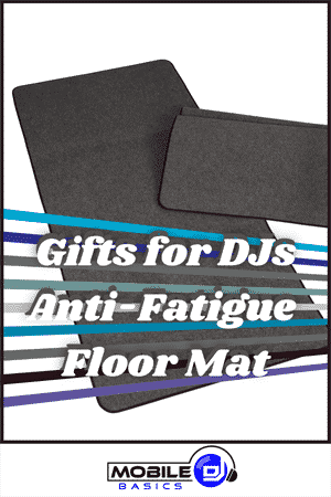 Black anti-fatigue floor mats with text overlay reading "Gift Ideas for DJs Anti-Fatigue Floor Mat" and a Mobile Basics logo at the bottom.