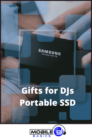 A person holds a Samsung Portable SSD with the text "Gifts for DJs Portable SSD" overlaid on the image, showcasing one of the top gift ideas for DJs who need reliable storage on the go.