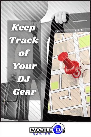 A person holds a large smartphone displaying a map with a red pushpin; text reads "Keep Track of Your DJ Gear." Find smart Gift Ideas for DJs. Mobile DJ Basics logo is at the bottom.