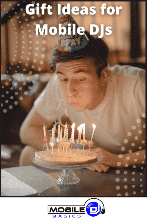 Young man wearing a birthday hat blows out candles on a cake, with text overlay reading "Gift Ideas for DJs" and a Mobile Basics logo at the bottom.