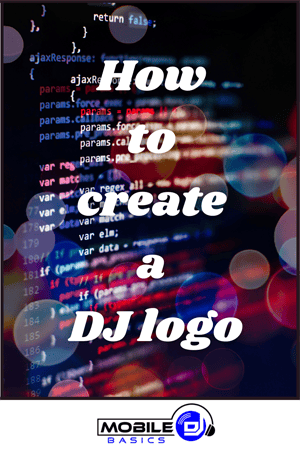 Guide to creating a DJ logo.