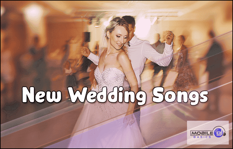 A bride and groom dance together at their wedding reception beneath the text "New Wedding Songs," as a "Mobile DJ" logo sits in the corner.