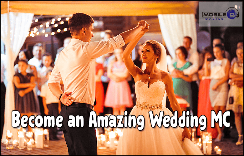 A bride and groom dance at their wedding reception, surrounded by guests, with the text "How To MC a Wedding: Become an Amazing Wedding MC" overlaid on the image.