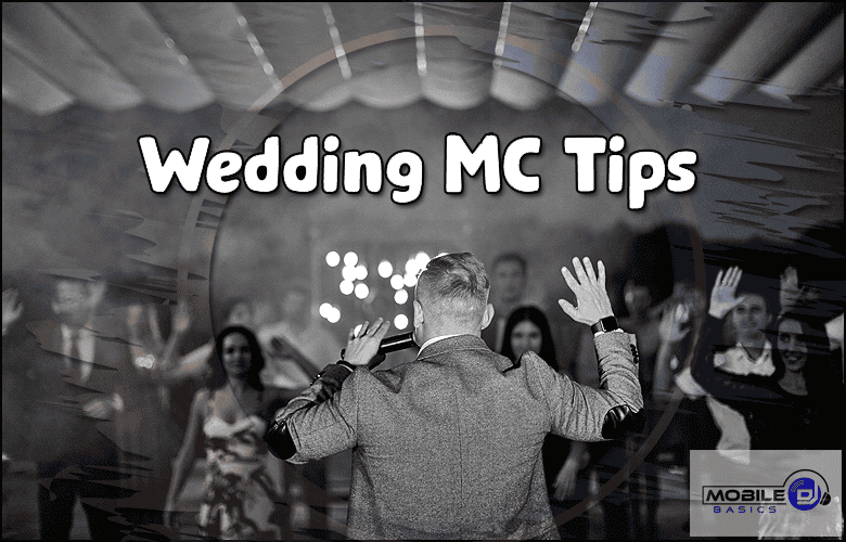 A man holding a microphone stands facing a crowd at a wedding reception. The text "Wedding MC Tips: How To MC a Wedding" appears across the image. A "Mobile DJ Basics" logo is in the corner.