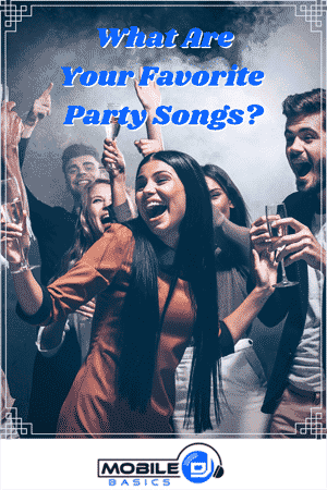 A group of young adults at a party smiling and holding drinks, with the text "Party Songs: What Are Your Favorites?" displayed above them.