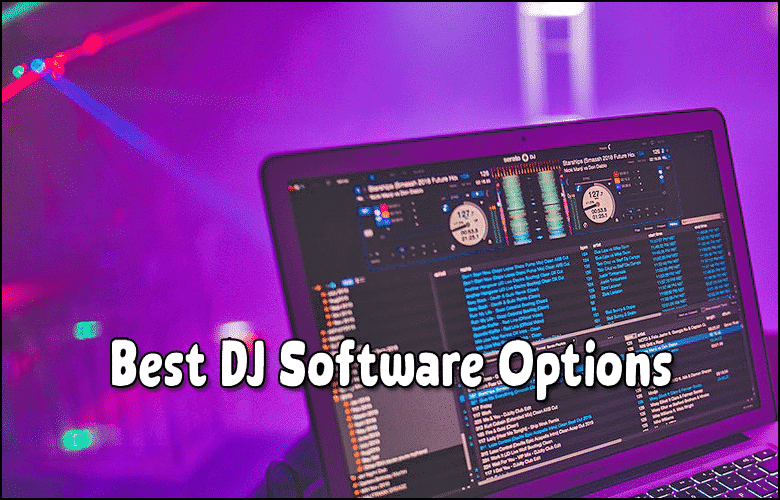 A laptop screen displays DJ Event Software and mixing tools in a colorful, neon-lit environment, with the text "Best DJ Software Options" overlaid.