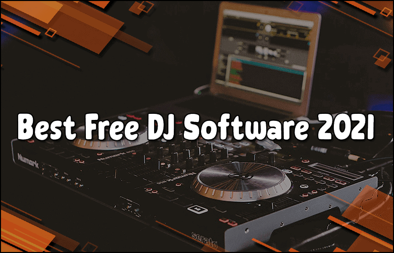 A DJ controller and laptop on a desk with the text "Best Free DJ Software 2021" overlaid on the image, showcasing top DJ software options for aspiring and professional DJs.