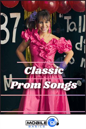 A woman in a bright pink ruffled prom dress stands in front of a decorated wall with balloons, next to text that reads "Classic Prom Songs"—the perfect playlist for unforgettable prom moments.