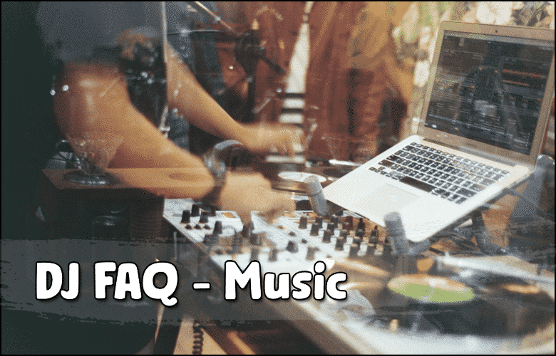 A person uses DJ equipment and a laptop, with the bold text "DJ Music FAQ" displayed across the image.