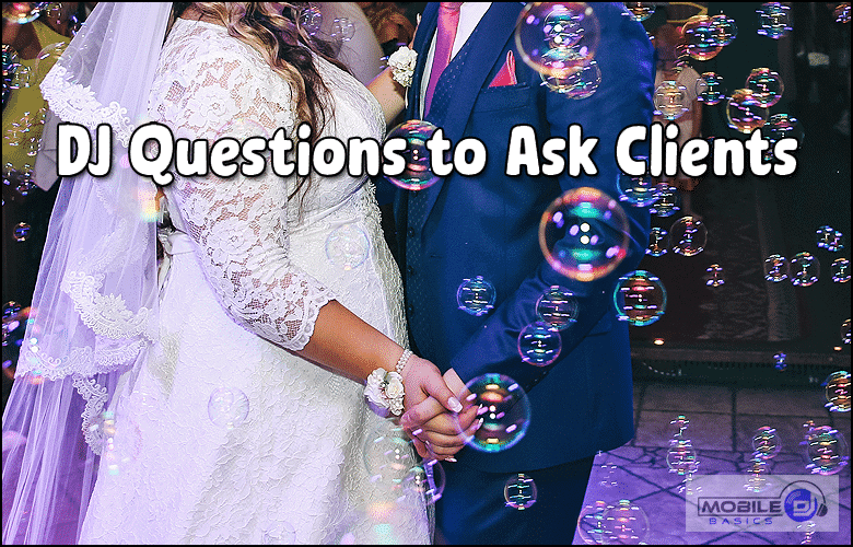 A bride and groom hold hands while dancing, surrounded by soap bubbles. Text reads, "Important Questions to Ask Clients.
