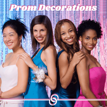 Four young women in formal dresses pose together in front of shiny prom decorations, ready to dance the night away to their favorite prom songs. The text "Prom Decorations" appears at the top.
