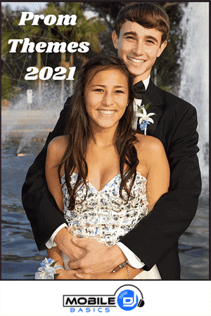 Two teenagers dressed in formal prom attire stand in front of a fountain, smiling. Text reads "Prom Themes 2021" with the "Mobile DJ Basics" logo, setting the scene for unforgettable Prom Themes inspiration.
