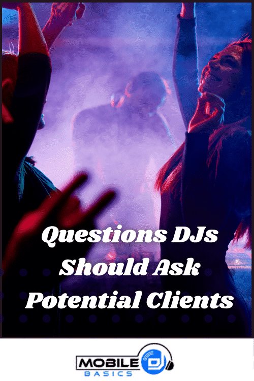 People dancing at a party with a DJ in the background; overlaid text reads "Questions to Ask Clients as a DJ," with a Mobile DJ logo at the bottom.