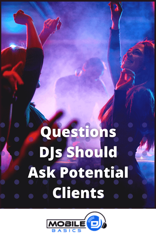 People dancing at a DJ event with purple lighting; text overlay reads, "Questions to Ask Clients as a DJ." Mobile DJ Basics logo is at the bottom.