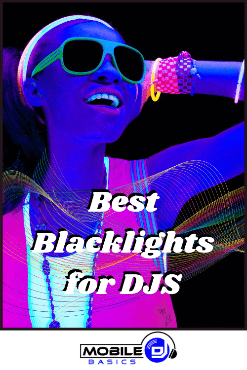 Person wearing neon accessories under blacklights, with text "Best Blacklights for DJs" and a Mobile DJ Basics logo at the bottom.