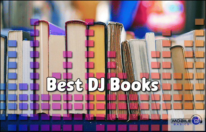 A row of books with colorful square patterns overlaid and the bold text "Best DJ Books" highlights must-read titles for aspiring DJs.