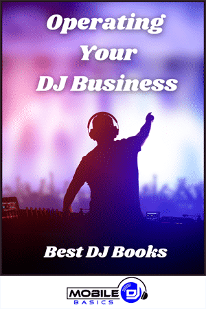 Silhouette of a DJ with one arm raised, standing at a DJ booth, with text that reads, "Operating Your DJ Business – Discover the Best DJ Books.