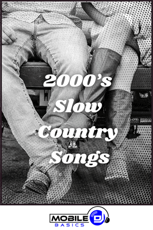 2000’s Slow Country Songs