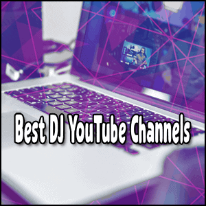 Read more about the article Best Mobile DJ YouTube Channels to Follow | Valuable Info