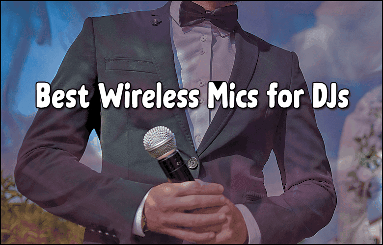 A person in a suit holding the best wireless microphone, with the text "Best Wireless Mics for DJs" displayed across the image.