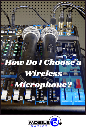 Two wireless microphones resting on an audio mixer with the text "How Do I Choose the Best Wireless Microphone?" displayed across the image.
