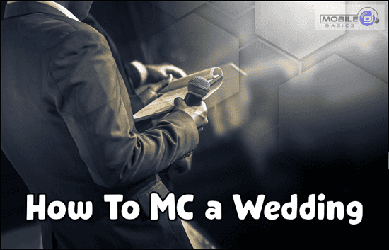 A person in a suit holding a microphone and notepad, with text overlay that reads "How To MC a Wedding" and the Mobile DJ Basics logo in the corner.
