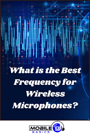 A graphic with sound waves and electronic lines, featuring the text, “What is the Best Frequency for Wireless Microphones?”—perfect for anyone searching for the Best Wireless Microphone—and the Mobile DJ Basics logo at the bottom.