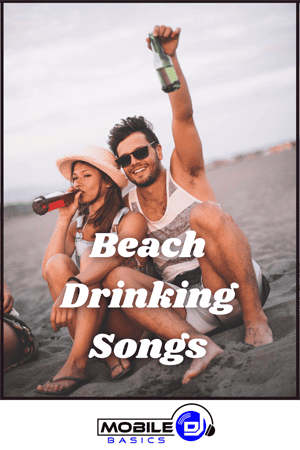Two people sit on the beach, smiling and holding drinks, with the text "Drinking Songs for the Beach" above them and a Mobile DJ Basics logo at the bottom.