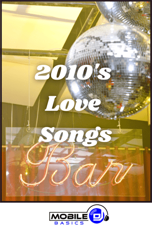 A disco ball and a neon "Bar" sign shine bright with the text "2010's Love Songs" overlaid, celebrating unforgettable love songs; Mobile DJ Basics logo sits at the bottom.