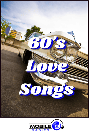Close-up of a vintage car's front end with the text "60's Love Songs" overlaid, highlighting timeless Love Songs; Mobile DJ Basics logo at the bottom.