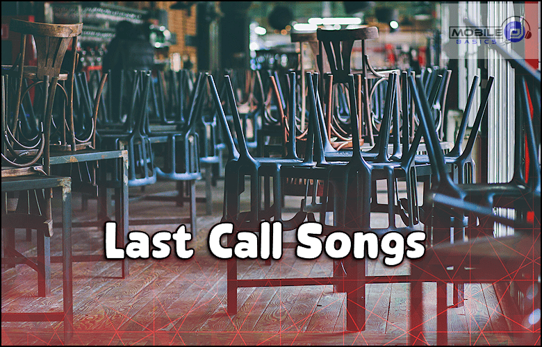 Chairs stacked upside down on tables in a bar or restaurant with the words "Last Call Songs" overlaid—perfect for those nostalgic Drinking Songs moments.