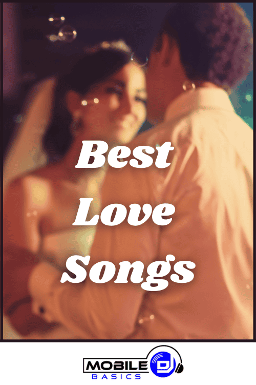 Bride and groom dancing together with bubbles in the air, text overlay reads "Best Love Songs" to set the perfect mood, with a Mobile DJ Basics logo at the bottom.